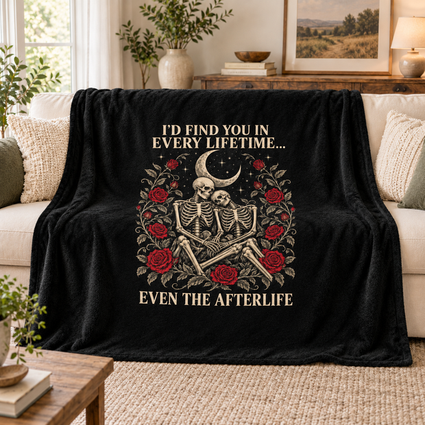 Every Lifetime... Even The Afterlife,  Skeleton Couple Blanket.