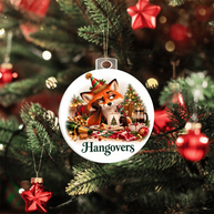 Funny Fox Christmas Ornament- Hangovers – Christmas Chaos Gift