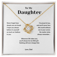 To My Daughter- I Believe in You  Love Knot Necklace