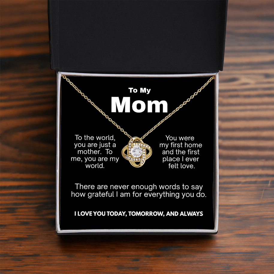To My Mom – You Are My World