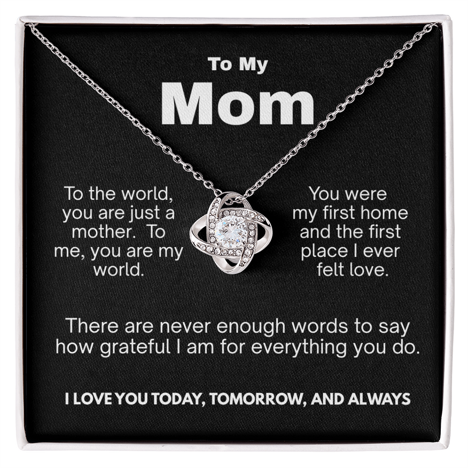 To My Mom – You Are My World
