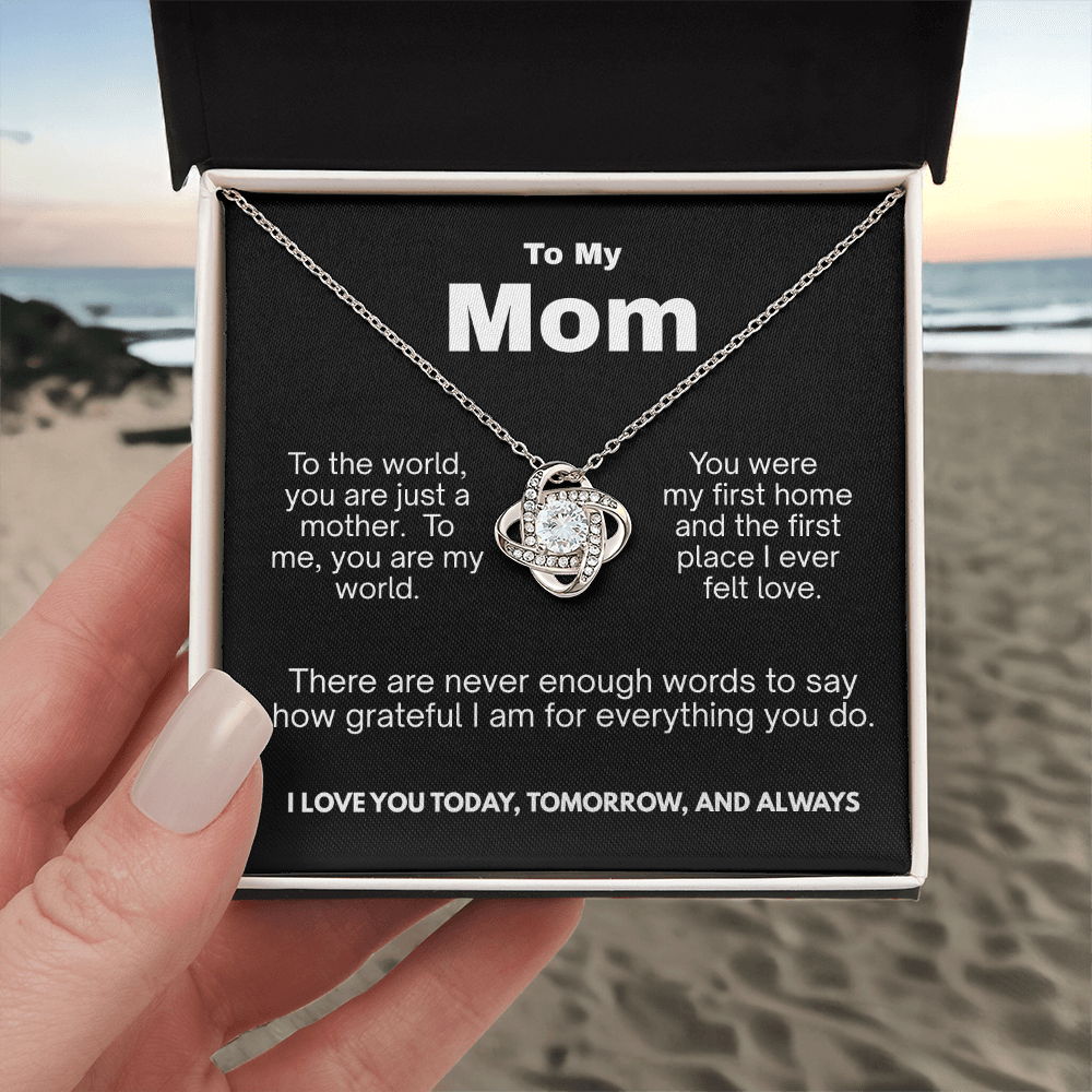To My Mom - You are my world- Love Knot Necklace