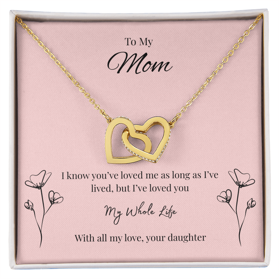 Interlocking Hearts Necklace Gift for Mom from Daughter – My Whole Life