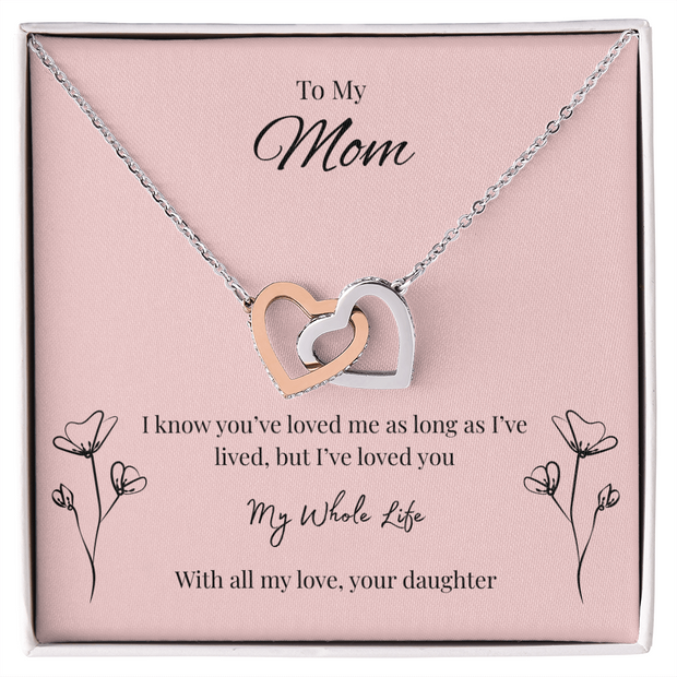 Interlocking Hearts Necklace Gift for Mom from Daughter – My Whole Life