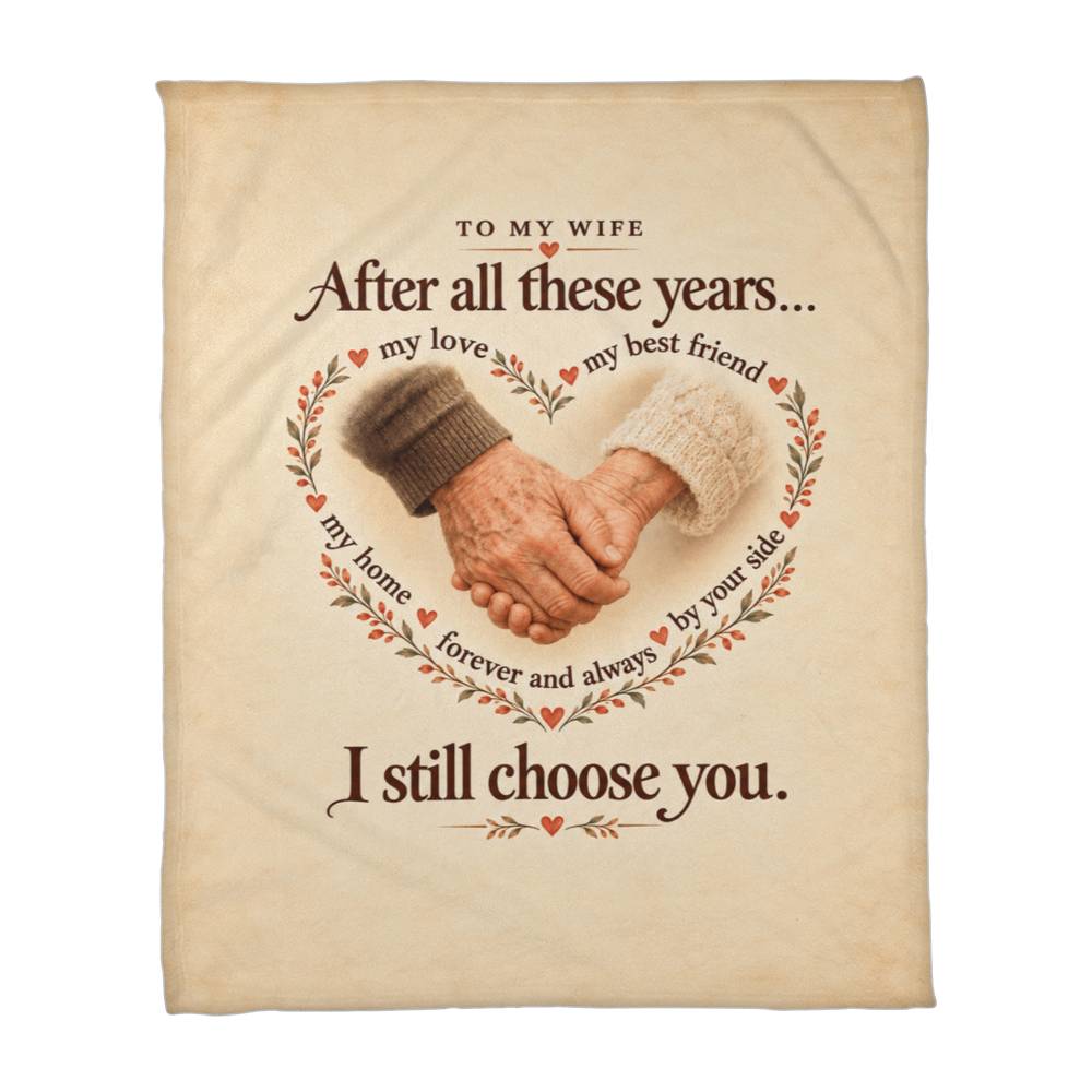 Anniversary Blanket Gift for Wife – I Still Choose You