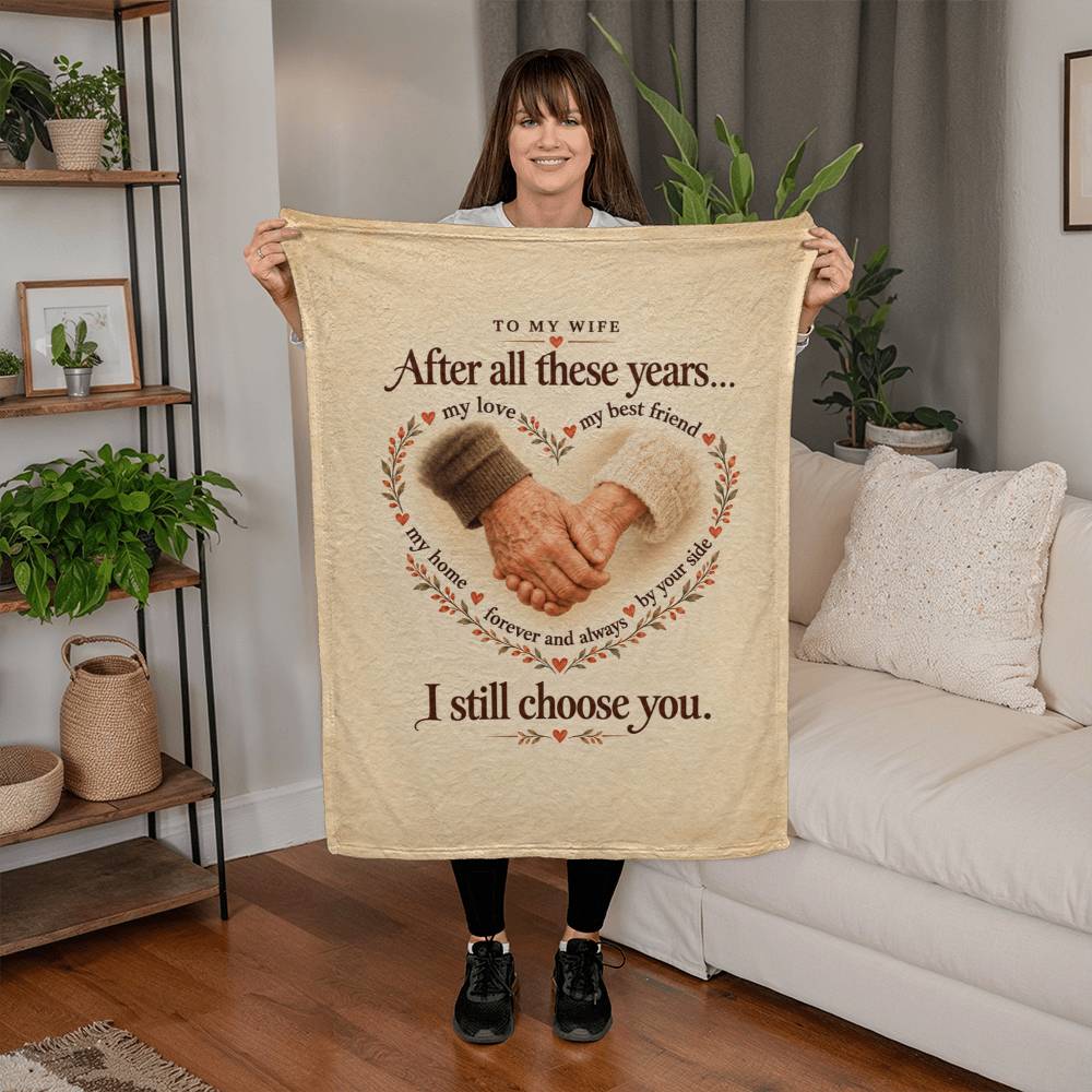 Anniversary Blanket Gift for Wife – I Still Choose You
