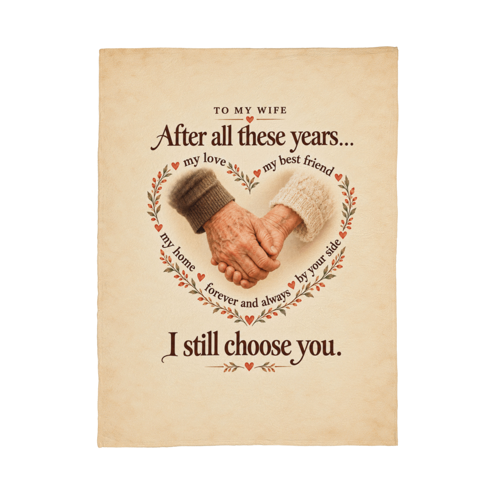 Anniversary Blanket Gift for Wife – I Still Choose You