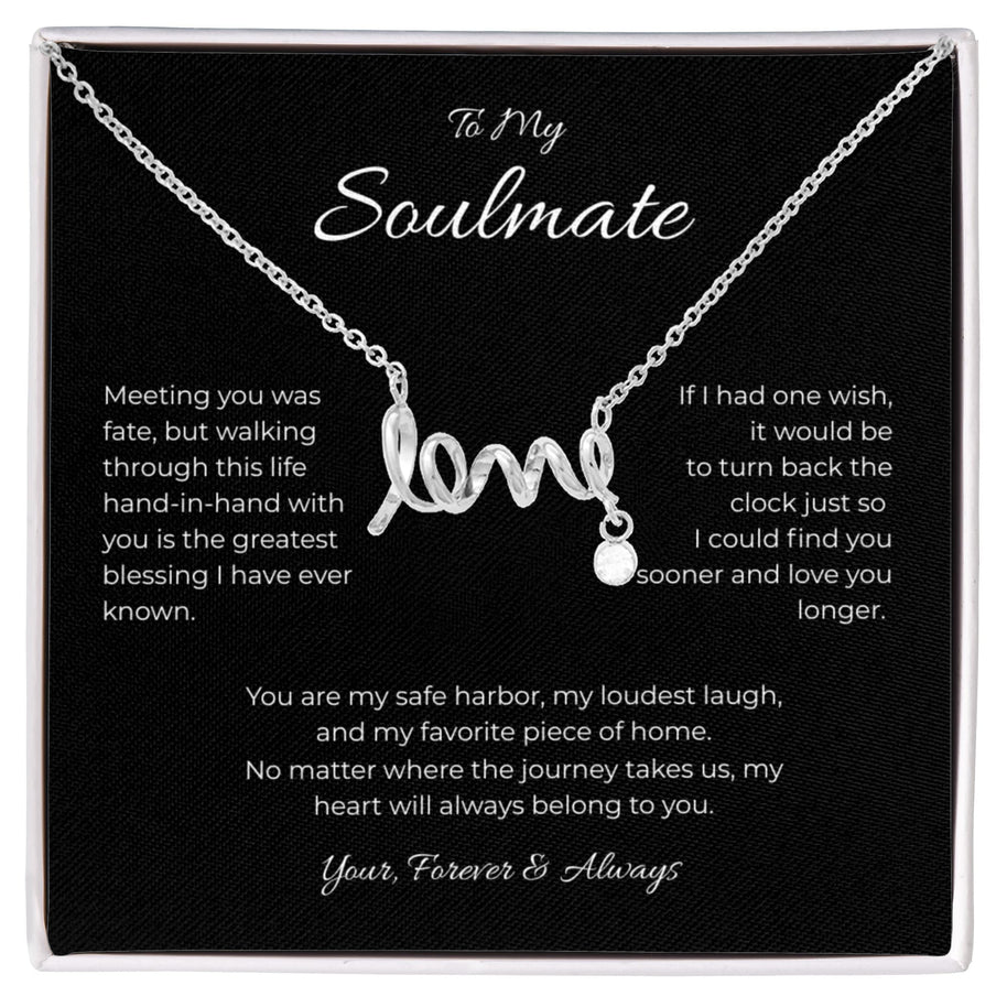 To My Soulmate, Scripted Love Pendant Necklace