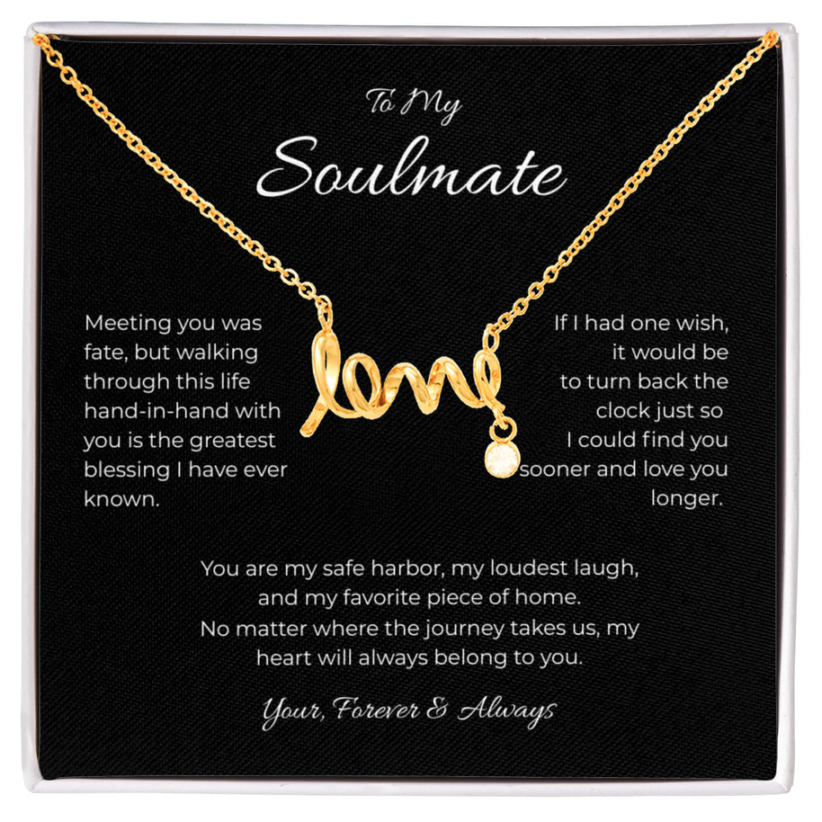 To My Soulmate, Scripted Love Pendant Necklace